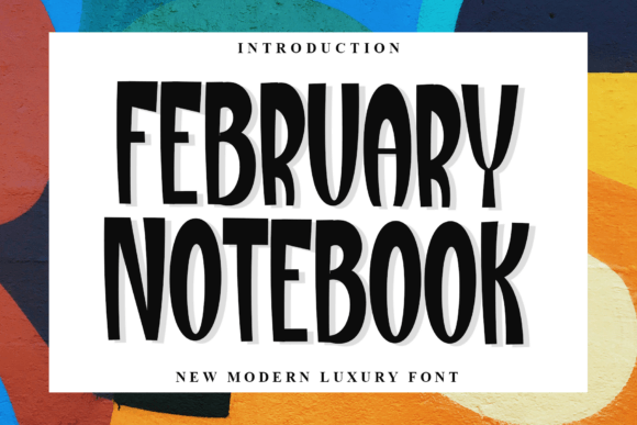 February Notebook Font: A Display Typeface for Makers